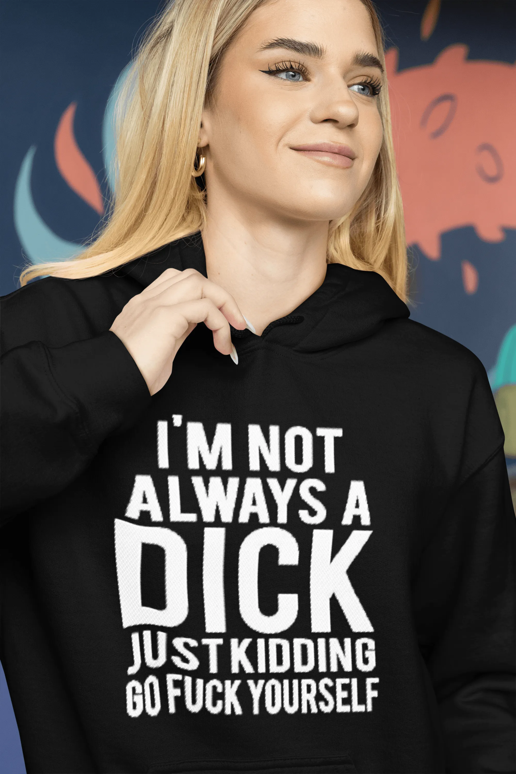 Soft Style I'm not Always a Di** JK Now go Fu** Yourself Top Koala Pullover